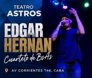 Afiche del show de Edgar Hernán en el Teatro Astros, Av. Corrientes 746, CABA